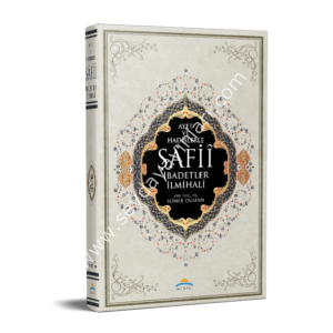 Ayet ve Hadislerle Şafii İbadetler İlmihali
