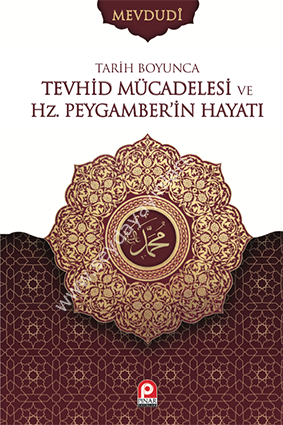 Tevhid Mücadelesi ve Hz Peygamberin Hayatı