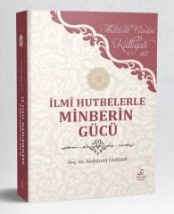 İlmi hutbelerle minberin gücü