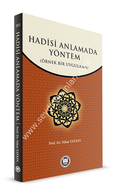 Hadisi Anlamada Yöntem (Örnek Bir Uygulama)