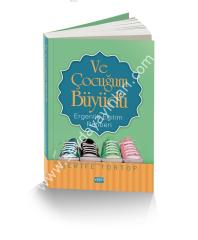 Ve Çocuğum Büyüdü Ergenlik Eğitim Rehberi