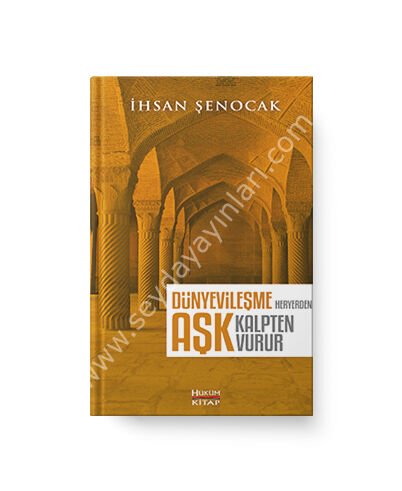 Dünyevileşme Her Yerden Aşk Kalpten Vurur