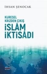 Küresel Krizden Çıkış İslam İktisadı