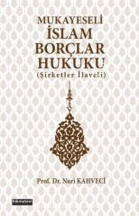 Mukayeseli İslam Borçlar Hukuku (Şirketler İlaveli)