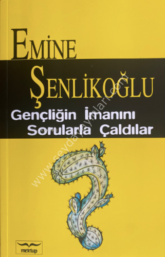 Gençliğin İmanını Sorularla Çaldılar
