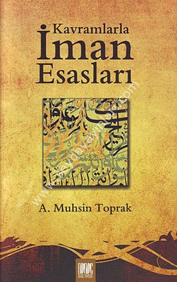 Kavramlarla İman Esasları