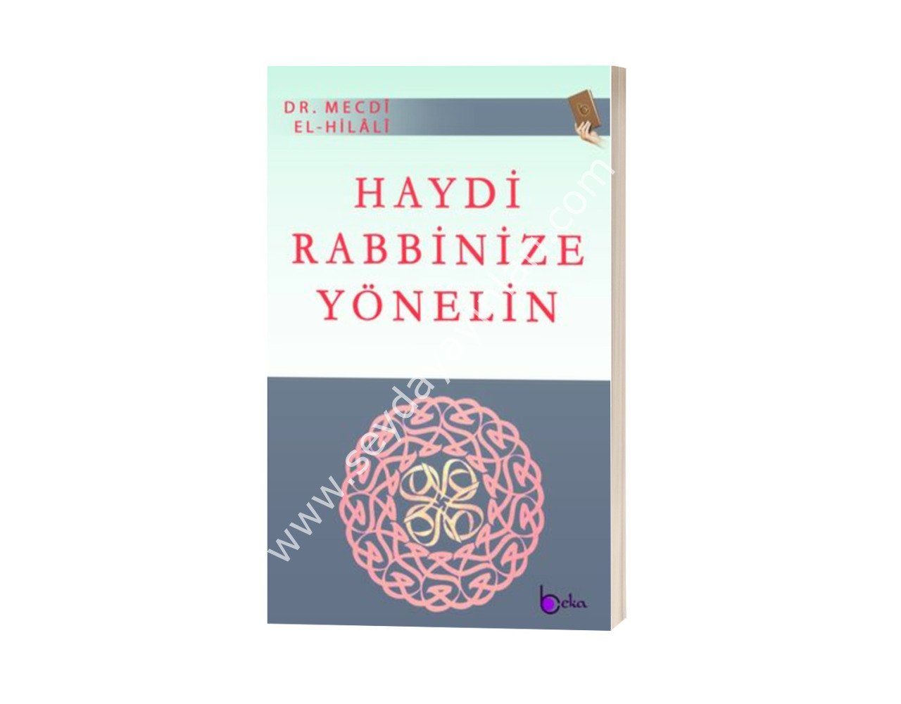Haydi Rabbinize Yönelin