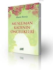 Müslüman Kadının Öncelikleri