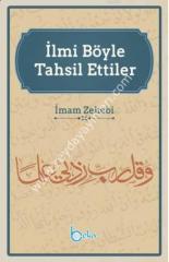 İlmi Böyle Tahsil Ettiler