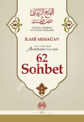 el Fethur Rabbani vel Feyzür Rahmani İlahi Armağan 62 Sohbet